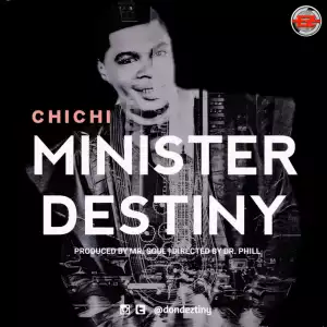 Minister Destiny - ChiChi